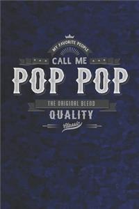 My Favorite People Call Me Pop Pop The Original Blend Quality Classic