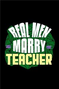 Real men marry teacher