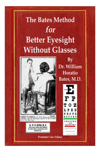 Bates Method for Better Eyesight Without Glasses