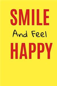 Smile and Feel Happy