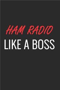 Ham Radio Like a Boss