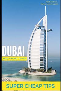 Super Cheap Dubai Travel Guide 2019