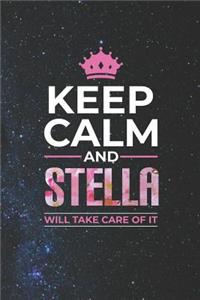 Keep Calm and Stella Will Take Care of It