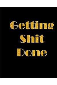 Getting Shit Done