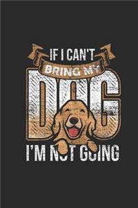 If I Can't Bring My Dog I'm Not Going