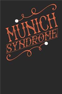 Munich Syndrome