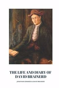 Jonathan Edwards The Life and Diary of David Brainerd