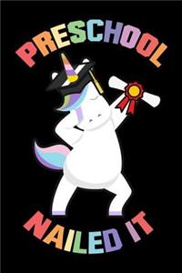 Preschool Nailed It: Unicorn Composition Notebook, Funny Dabbing Graduate, Graduation Journal, Message Book For Preschool Students