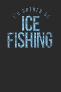 I'd Rather Be Ice Fishing