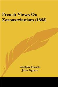 French Views On Zoroastrianism (1868)