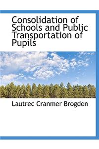 Consolidation of Schools and Public Transportation of Pupils