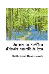 Archives Du Mus Um D'Histoire Naturelle de Lyon