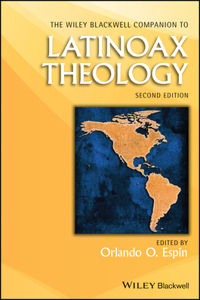 Wiley Blackwell Companion to Latinoax Theology