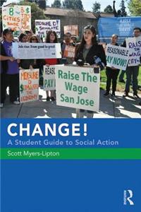 Change! a Student Guide to Social Action