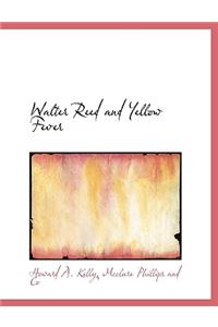 Walter Reed and Yellow Fever