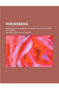 Rheinsberg; Memorials of Frederick the Great and Prince Henry of Prussia