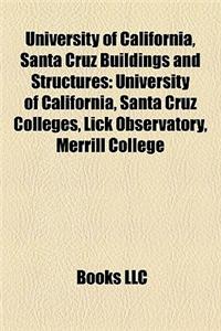 University of California, Santa Cruz Buildings and Structures