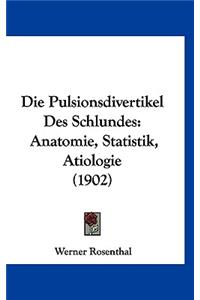 Die Pulsionsdivertikel Des Schlundes