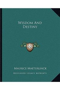 Wisdom and Destiny