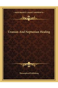 Uranian and Neptunian Healing