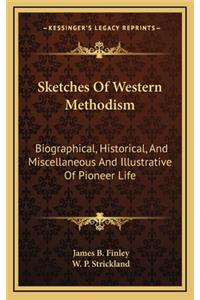 Sketches of Western Methodism