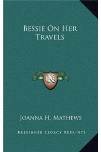 Bessie on Her Travels