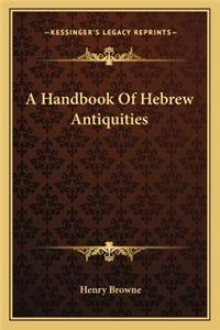 Handbook of Hebrew Antiquities