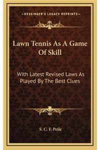 Lawn Tennis as a Game of Skill