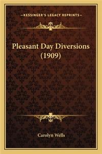 Pleasant Day Diversions (1909)