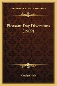 Pleasant Day Diversions (1909)