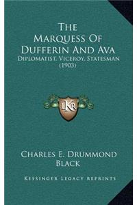 The Marquess of Dufferin and Ava