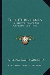 Ecce Christianus
