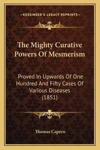 Mighty Curative Powers of Mesmerism