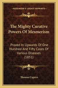 Mighty Curative Powers of Mesmerism