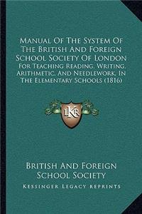 Manual of the System of the British and Foreign School Society of London