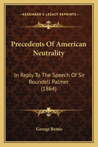 Precedents of American Neutrality