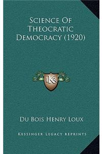 Science of Theocratic Democracy (1920)