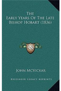 The Early Years of the Late Bishop Hobart (1836)