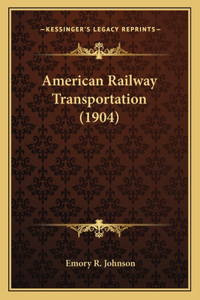 American Railway Transportation (1904)