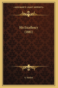 His Excellency (1881)