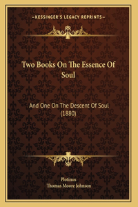 Two Books On The Essence Of Soul