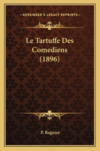 Le Tartuffe Des Comediens (1896)
