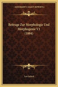 Beitrage Zur Morphologie Und Morphogenie V1 (1884)