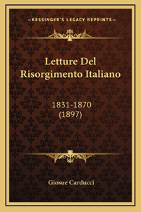 Letture del Risorgimento Italiano: 1831-1870 (1897)