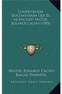Contestacion Documentada Que El Licenciado Miguel Bolanos Cacho (1905)