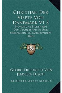 Christian Der Vierte Von Danemark V1-3