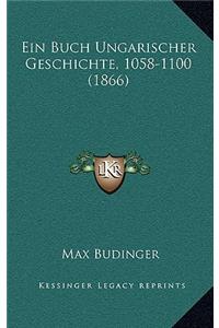 Ein Buch Ungarischer Geschichte, 1058-1100 (1866)