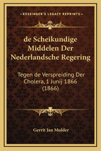 de Scheikundige Middelen Der Nederlandsche Regering