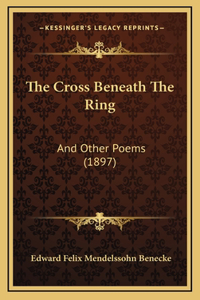 The Cross Beneath The Ring