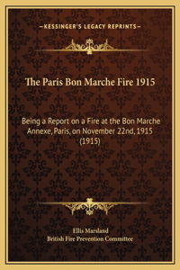 The Paris Bon Marche Fire 1915